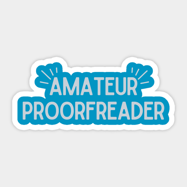 Amateur Proorfreader Sticker by capesandrollerskates 